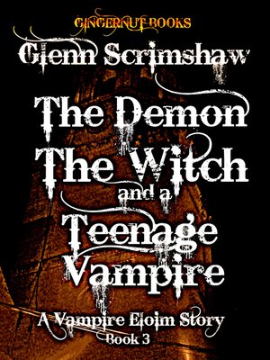 cover image of The Demon, the Witch and the Teenage Vampire